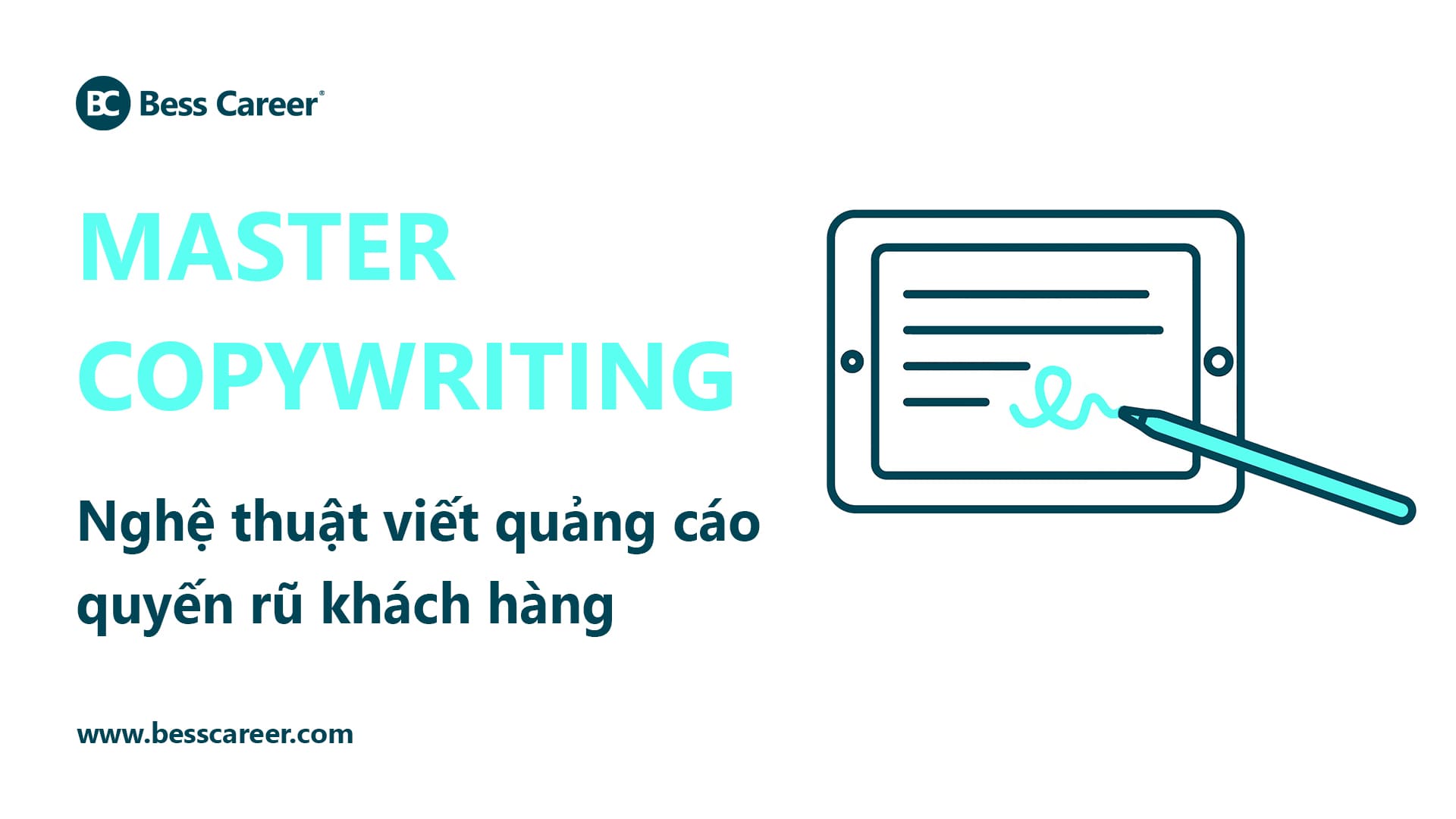 Master Copywriting – Nghệ thuật viết quảng cáo quyến rũ khách hàng